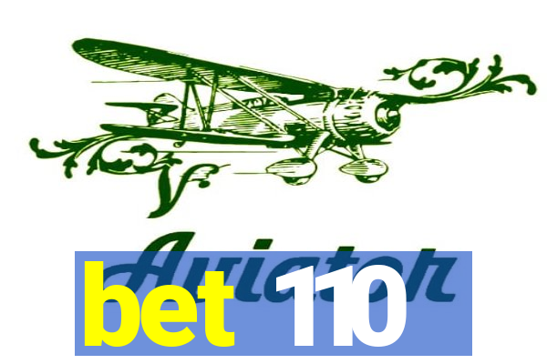 bet 110